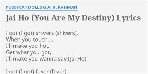 Jai Ho You Are My Destiny Lyrics By P Cat Dolls A R Rahman