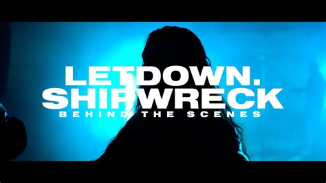 Letdown Shipwreck Behind The Scenes Youtube