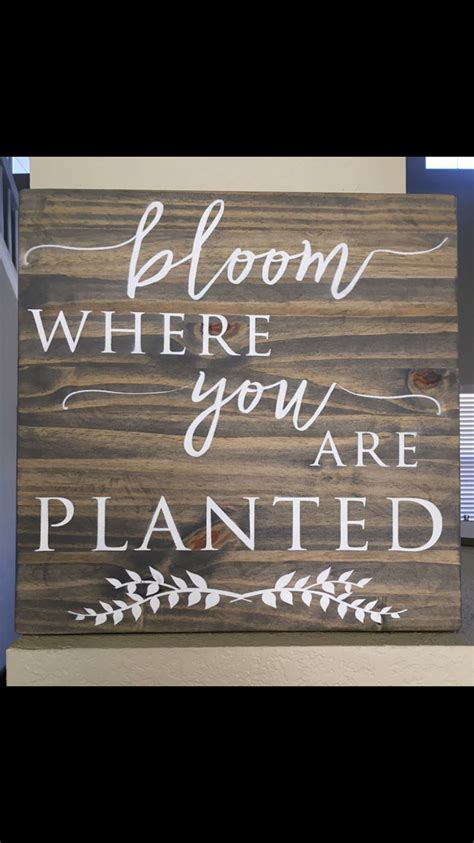 Bloom Where You Are Planted Wood Sign Made By Twisted Walnut Bloom