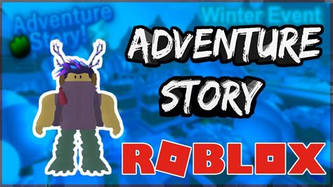 Adventure Story Roblox - formoxa