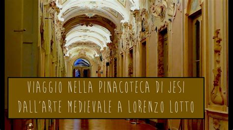 Il Nostro Racconto Della Pinacoteca Di Jesi YouTube