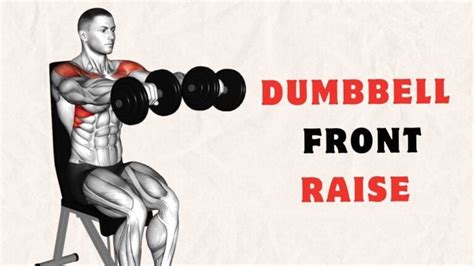 Dumbbell Front Raise: How To Do, Muscles Worked And Variations