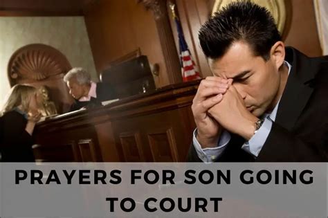 15 Protective Prayers For My Son Going To Court Strength In Prayer