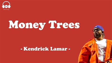 Money Trees Kendrick Lamar Lyric Video Youtube