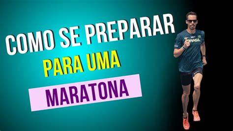 COMO SE PREPARAR PARA UMA MARATONA AULA 030 YouTube