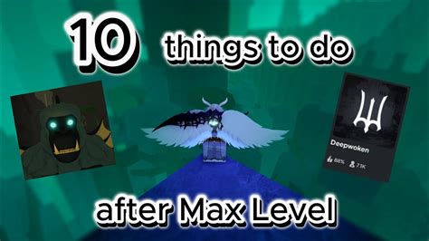 10 Things To Do After You Reach Max Level In Deepwoken Youtube