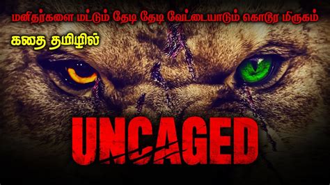 Uncaged Movie Explanation In Tamil Tamil Cinegrab Tamil Voice Over