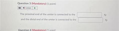 Solved The proximal end of the ureter is connected to the | Chegg.com