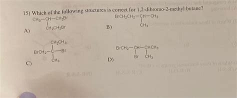 Solved 15 Which Of The Following Structures Is Correct For Chegg