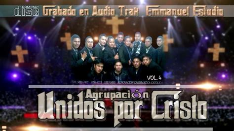 Unidos Por Cristo Álbum Completo Youtube