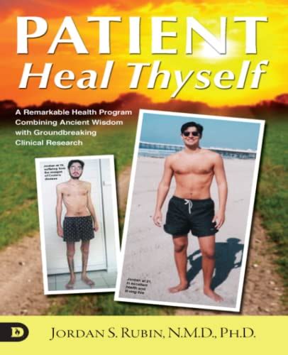 Patient Heal Thyself A Remarkable Health Program Combining Ancient