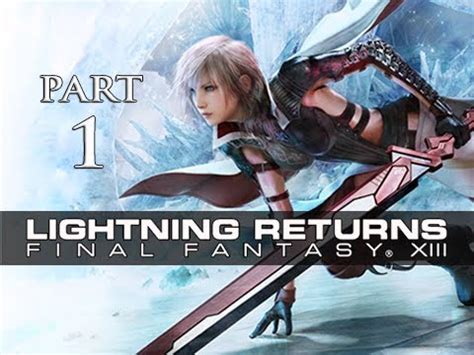 Lightning Returns Final Fantasy XIII Walkthrough Part 1 The Savior S