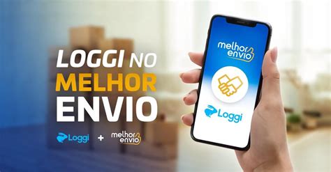 Loggi E Melhor Envio O Jeito Certo De Otimizar O Envio De Encomendas