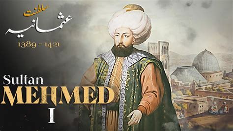 5th Sultan Mehmed I History Of Ottoman Empire YouTube