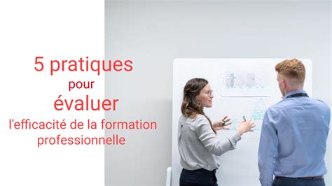 Meilleures Pratiques Pour Valuer Efficacement La Formation