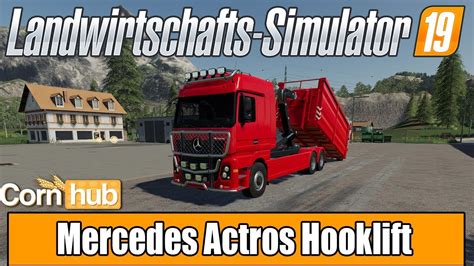 LS19 Modvorstellung Actros Hooklift LS19 Mods YouTube