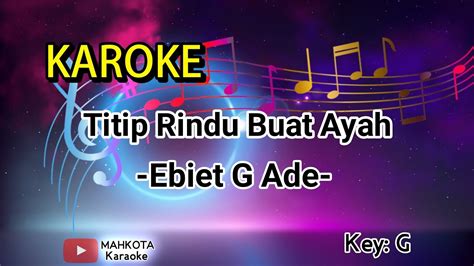 KARAOKE Titip Rindu Buat Ayah Ebiet G Ade Karaoke Lirik No