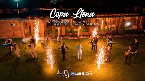 COPA LLENA Frank Caluña y su grupo La Kontra Feat Troy y los reyes