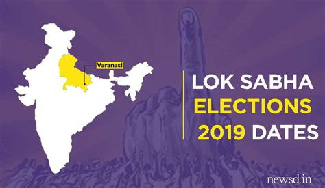 Lok Sabha Elections 2019 Varanasi Constituency Elections Dates