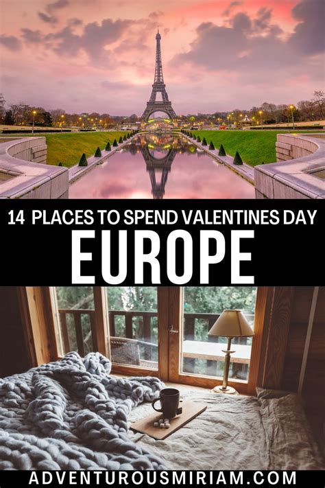 14 Most Romantic Places To Spend Valentines Day In Europe Adventurous Miriam