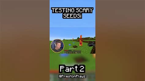 Testing Scary Minecraft Seeds That Are Actually True Prestonplayz Minecraft Videogames