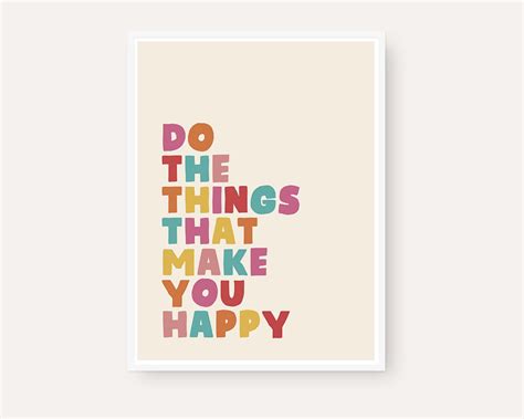 Do The Things That Make You Happy Nursery Quote Print Etsy