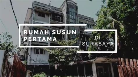 Rumah Susun Pertama Di Surabaya Youtube