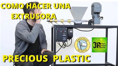 Como Hacer Una Extrusora De Plastico Extrusora De Precious Plastic