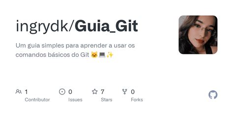 Github Ingrydk Guia Git Um Guia Simples Para Aprender A Usar Os