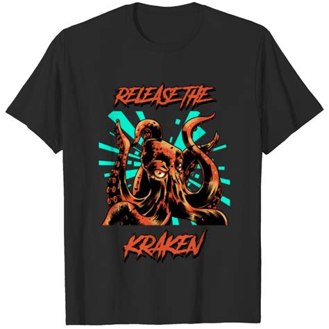 Release The Kraken Release The Kraken T Shirt Sold By Dennis Lee