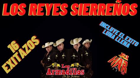 Los Armadillos De La Sierra 16 Exitazos Los Mejor De Lo Mejor Dj Har Youtube