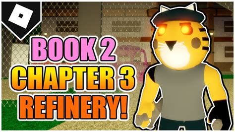 Piggy Book 2 Chapter 3 Refinery Map ESCAPE How To FINISH