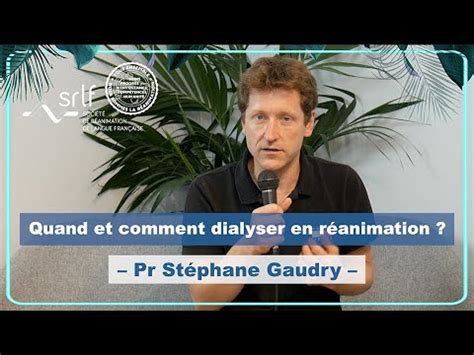 Quand Et Comment Dialyser En R Animation Pr St Phane Gaudry Youtube