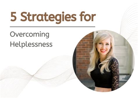 5 Strategies For Overcoming Helplessness With Chelsey Brooke Cole