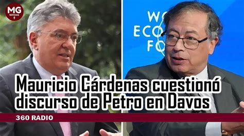 Contundente Mauricio C Rdenas Cuestion Discurso De Petro En Davos