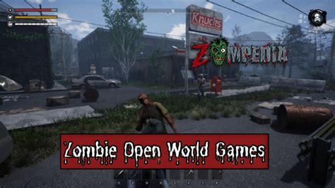 Top 10 Zombie Open World Games You Must Play Zompedia