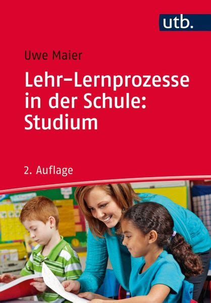 Lehr Lernprozesse In Der Schule Studium Von Uwe Maier Als Taschenbuch