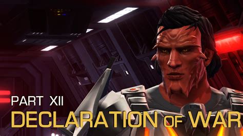 Swtor Sith Warrior Story Part 12 Declaration Of War Pragmatic Dark