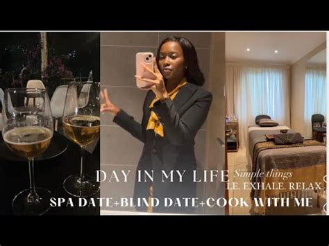 Days In My Life Going On A Blind Date First Spa Date Cook With Me