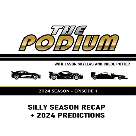 2024 Season Episode 1 Silly Season Recap 2024 Predictions The