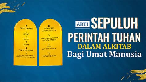 Arti Sepuluh Perintah Tuhan Dalam Alkitab Bagi Umat Manusia Injil