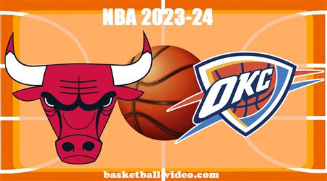 Chicago Bulls Vs Oklahoma City Thunder Nov 22 2023 NBA Full Game