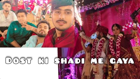 Dost Ki Shaadi M Gye Youtube