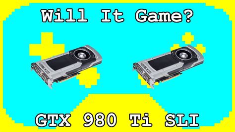 Gaming On Gtx Ti Sli In Tested In Games Youtube