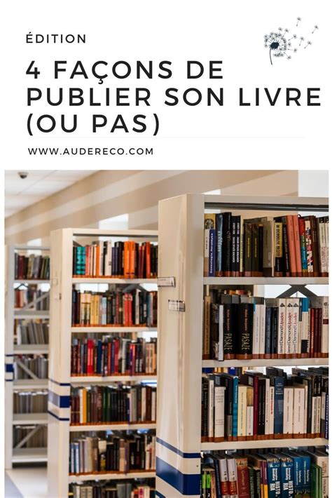 4 FAÇONS DE PUBLIER SON LIVRE OU PAS Aude Réco