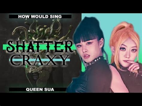 How Would Craxy Ot Sing Shatter By Dreamcatcher Color Coded