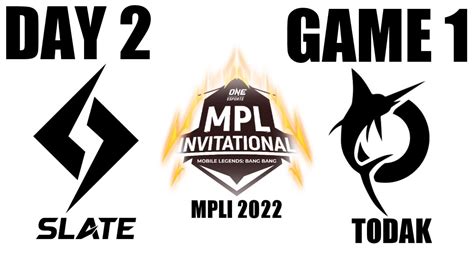 SLATE ESPORTS SG VS TODAK MY Game 1 MPL Invitational 2022 Day