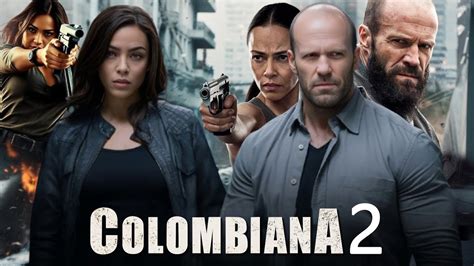 Colombiana 2 (2025) Movie | Zoe Saldana, Jason Statham, Cliff Curtis ...