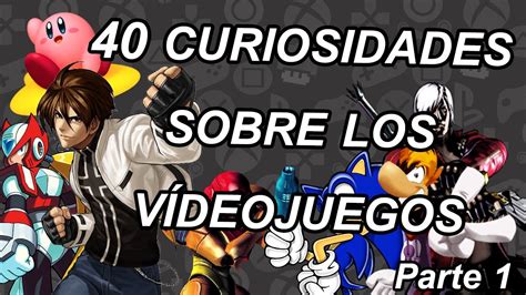 25 Curiosidades Sobre Los Videojuegos Youtube Riset