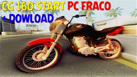 GTA SA MODS CG START 160 PAINEL ATIVO RONCO PC FRACO YouTube